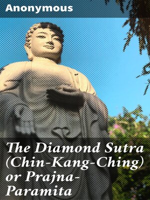 cover image of The Diamond Sutra (Chin-Kang-Ching) or Prajna-Paramita